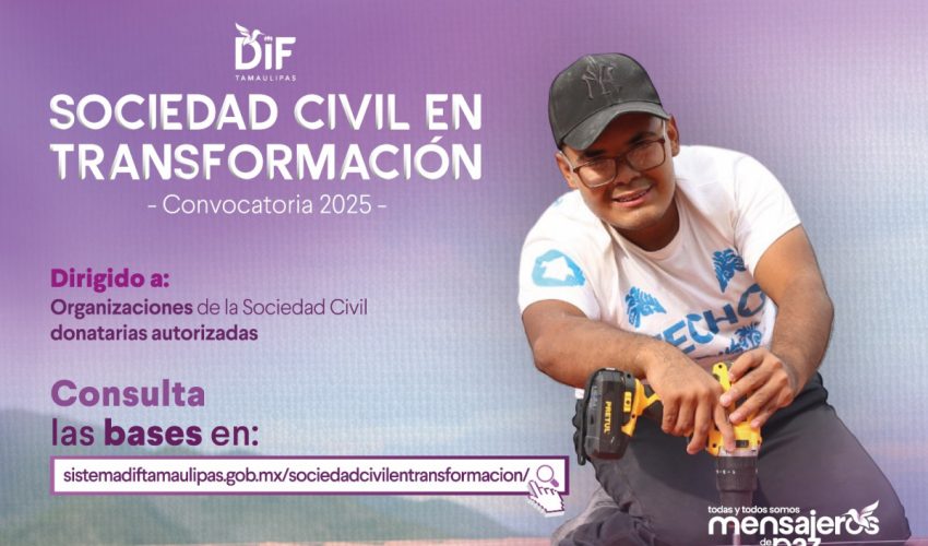 Invita DIF Tamaulipas a participar en la convocatoria “Sociedad Civil en Transformación”
